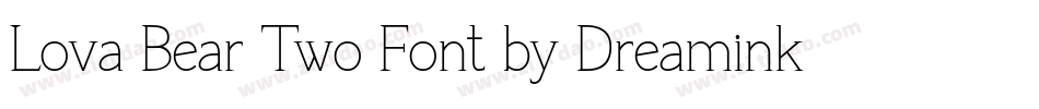 Lova Bear Two Font by Dreamink (7NTypes)字体转换